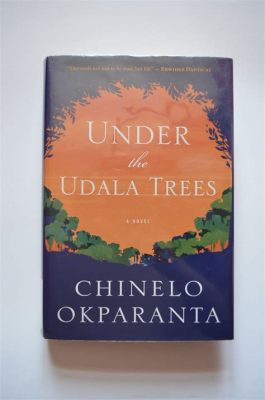  Under the Udala Trees: Uma Jornada Fascinante Através da História e da Esperança