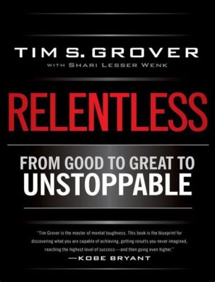 Relentless: From Good to Great to Unstoppable – Uma Jornada Inspiradora Para o Aperfeiçoamento Contínuo e a Disciplina Implacável!